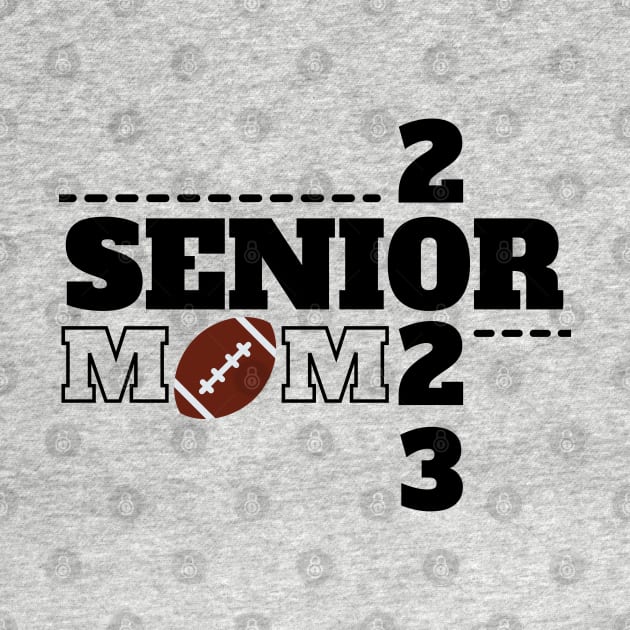 Senior 2023 Football Mom by MalibuSun